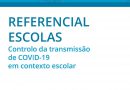 REFERENCIAL ESCOLAS – Controlo da Transmissão de COVID-19 em Contexto Escolar (janeiro 2022)