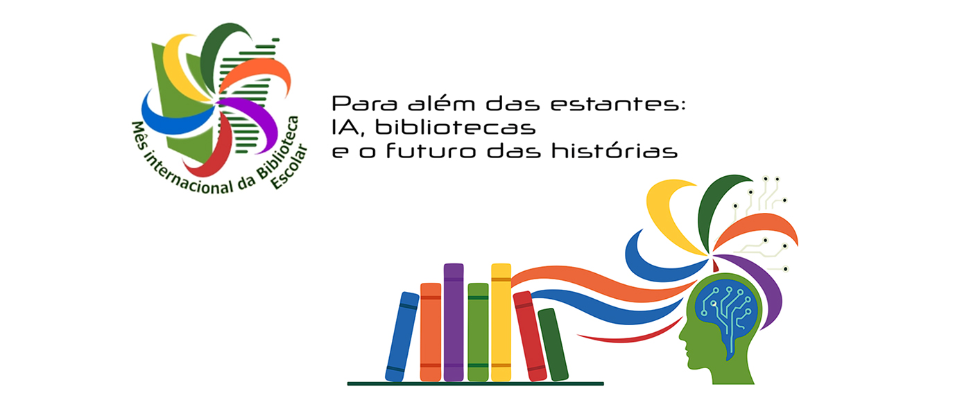 Mês Internacional da Biblioteca Escolar – 2025